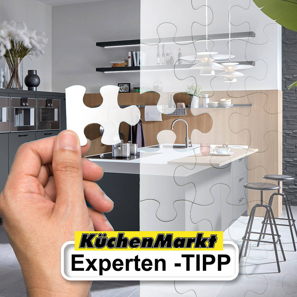 KüchenMarkt Experten-Tipp Die Planung der Küche ist wie ein Puzzle