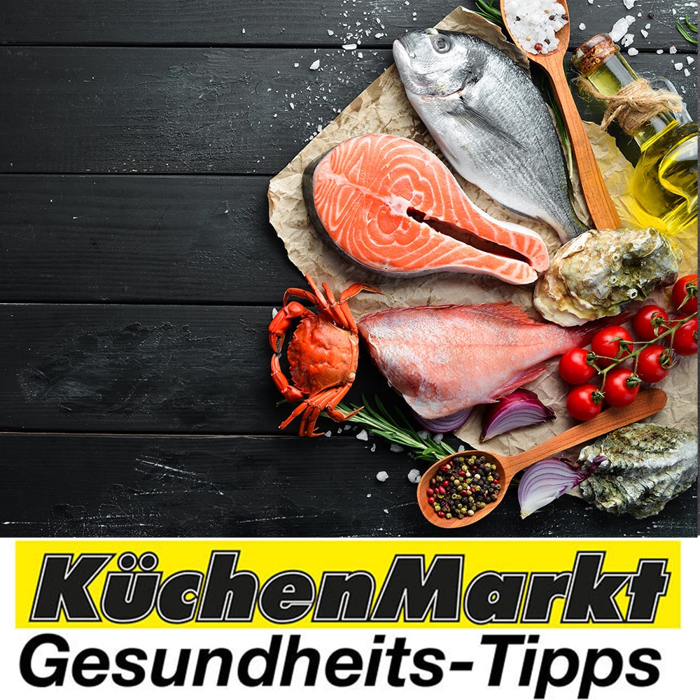 KüchenMarkt Gesundheits-Tipp Fisch